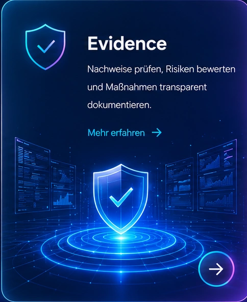 Evidence: Befunde, Risiken, Nachweise, Maßnahmen, Prioritäten und Freigaben nachvollziehbar sichern.